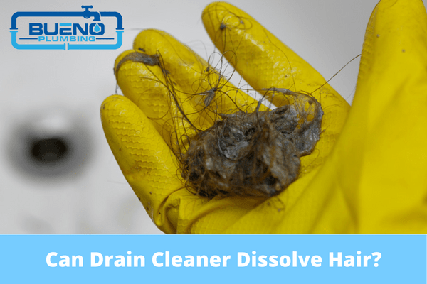 Can Drain Cleaner Dissolve Hair