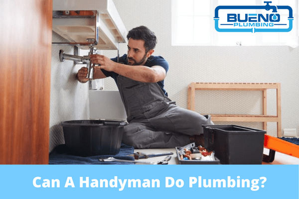 Can A Handyman Do Plumbing