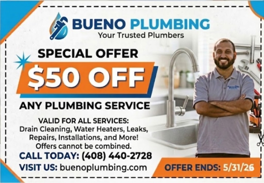 Bueno Plumbing $50 off coupon - emergency plumbing services San Jose/Santa Clara County, backflow prevention/testing, drain cleaning service, gas/water leak detection, San Jose, water heater repair and installation, pipe repiping, plumbing appliance & fixture services, pump repair San Jose and surrounding areas and more