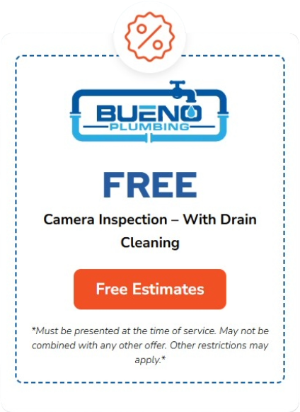 Bueno Plumbing Free Camera Inspection with Drain Cleaning service San Jose, emergency plumbing services San Jose and Santa Clara County